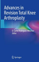 Book cover of: Advances in Revision Total Knee Arthroplasty. By: E. Carlos Rodríguez-Merchán