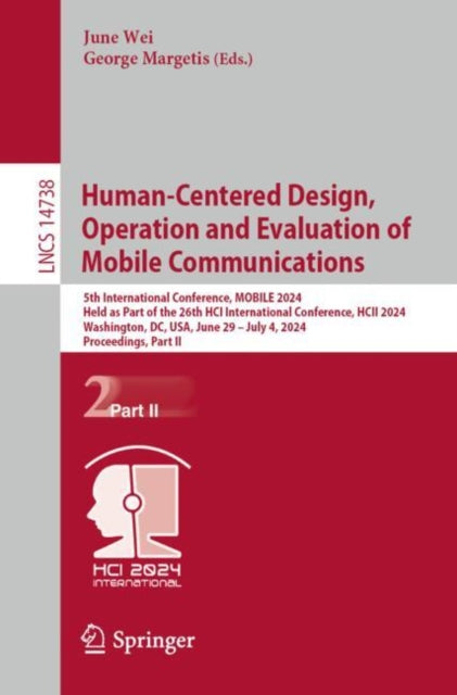 Book cover of: Human-Centered Design, Operation and Evaluation of Mobile Communications. By: June Wei