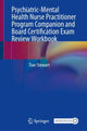 Book cover of: Psychiatric-Mental Health Nurse Practitioner Program Companion and Board Certification Exam Review Workbook. By: Trae Stewart