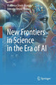 Book cover of: New Frontiers in Science in the Era of AI. By: Marilena Streit-Bianchi