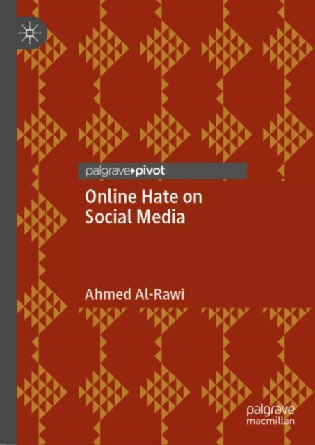 Book cover of: Online Hate on Social Media. By: Ahmed Al-Rawi