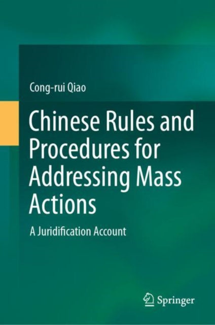 Book cover of: Chinese Rules and Procedures for Addressing Mass Actions. By: Cong-rui Qiao