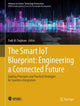 Book cover of: Smart IoT Blueprint: Engineering a Connected Future. By: Fadi Al-Turjman