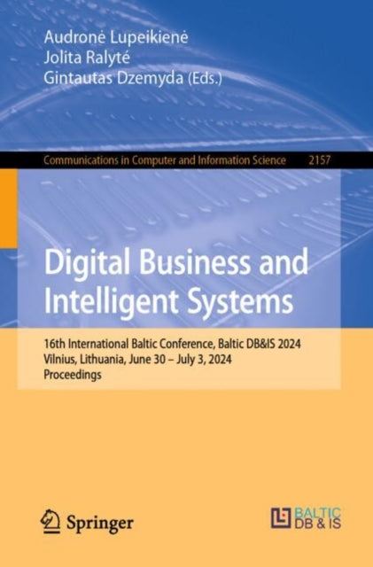 Book cover of: Digital Business and Intelligent Systems. By: Audrone Lupeikiene
