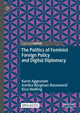 Book cover of: Politics of Feminist Foreign Policy and Digital Diplomacy. By: Karin Aggestam