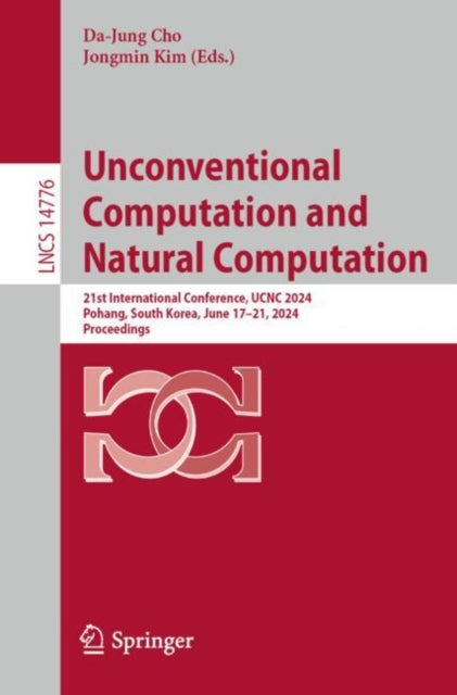 Book cover of: Unconventional Computation and Natural Computation. By: Da-Jung Cho