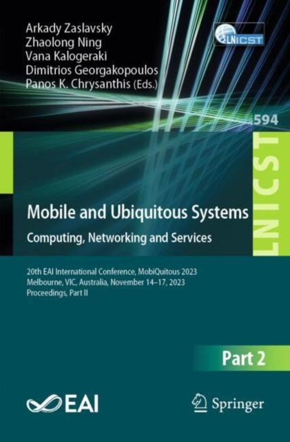 Book cover of: Mobile and Ubiquitous Systems: Computing, Networking and Services. By: Arkady Zaslavsky
