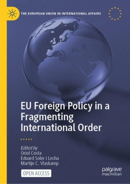 Book cover of: EU Foreign Policy in a Fragmenting International Order. By: Oriol Costa