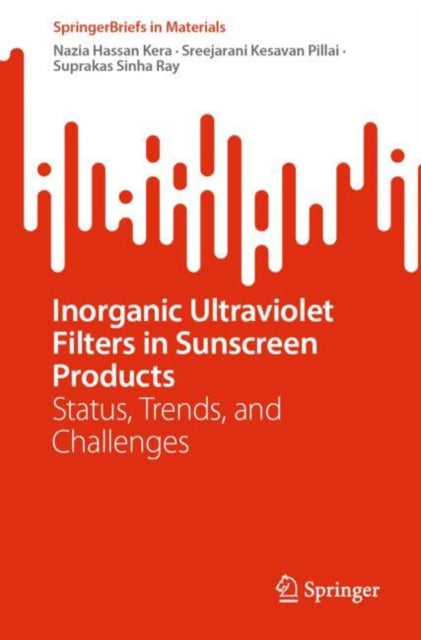 Book cover of: Inorganic Ultraviolet Filters in Sunscreen Products. By: Nazia Hassan Kera