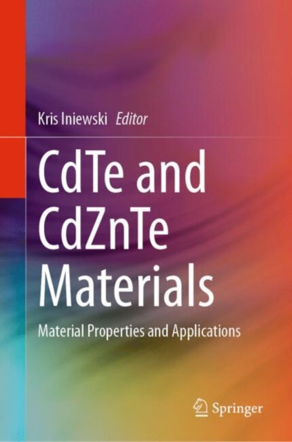 Book cover of: CdTe and CdZnTe Materials. By: Kris Iniewski