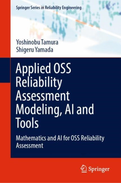 Book cover of: Applied OSS Reliability Assessment Modeling, AI and Tools. By: Yoshinobu Tamura