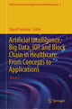 Book cover of: Artificial Intelligence, Big Data, IOT and Block Chain in Healthcare: From Concepts to Applications. By: Yousef Farhaoui