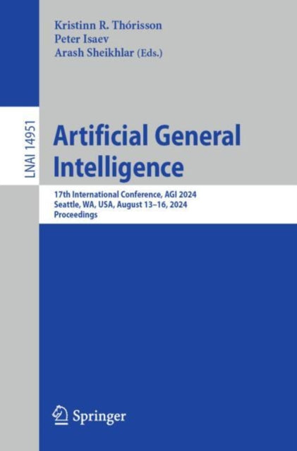 Book cover of: Artificial General Intelligence. By: Kristinn R. Thorisson