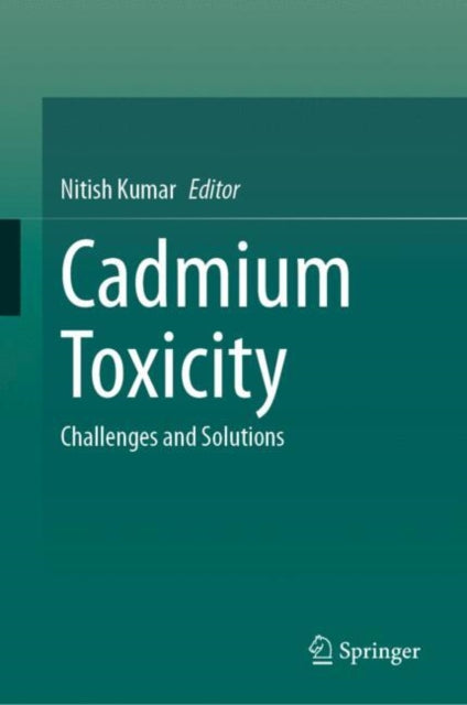 Book cover of: Cadmium Toxicity. By: Nitish Kumar