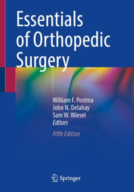 Book cover of: Essentials of Orthopedic Surgery. By: William F. Postma