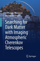 Book cover of: Searching for Dark Matter with Imaging Atmospheric Cherenkov Telescopes. By: Alessandro Montanari