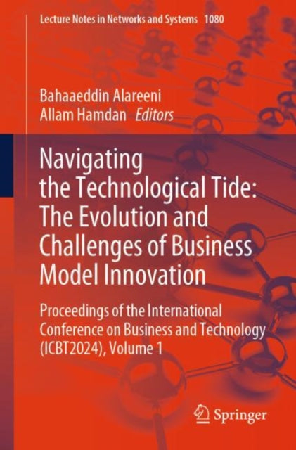 Book cover of: Navigating the Technological Tide: The Evolution and Challenges of Business Model Innovation. By: Bahaaeddin Alareeni