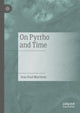 Book cover of: On Pyrrho and Time. By: Jean-Paul Martinon