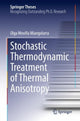 Book cover of: Stochastic Thermodynamic Treatment of Thermal Anisotropy. By: Olga Movilla Miangolarra