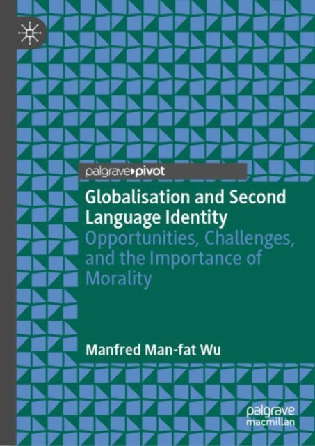 Book cover of: Globalisation and Second Language Identity. By: Manfred Man-fat Wu