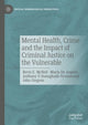 Book cover of: Mental Health, Crime and the Impact of Criminal Justice on the Vulnerable. By: Bevis E. McNeil