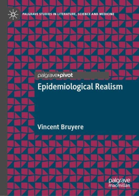Book cover of: Epidemiological Realism. By: Vincent Bruyere