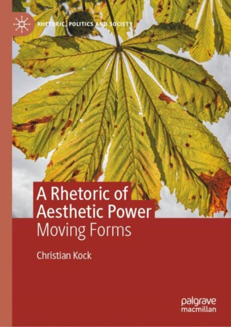 Book cover of: Rhetoric of Aesthetic Power. By: Christian Kock