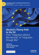 Book cover of: Ukraine’s Thorny Path to the EU. By: Maryna Rabinovych