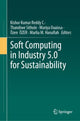 Book cover of: Soft Computing in Industry 5.0 for Sustainability. By: C. Kishor Kumar Reddy