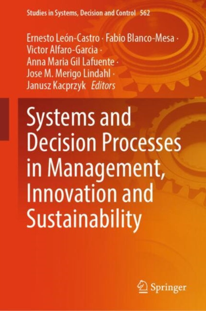 Book cover of: Systems and Decision Processes in Management, Innovation and Sustainability. By: Ernesto Leon-Castro