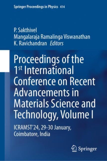 Book cover of: Proceedings of the 1st International Conference on Recent Advancements in Materials Science and Technology, Volume I