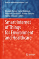 Book cover of: Smart Internet of Things for Environment and Healthcare. By: Mourade Azrour