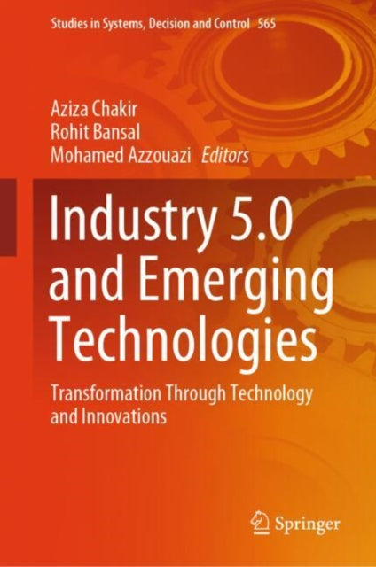 Book cover of: Industry 5.0 and Emerging Technologies. By: Aziza Chakir