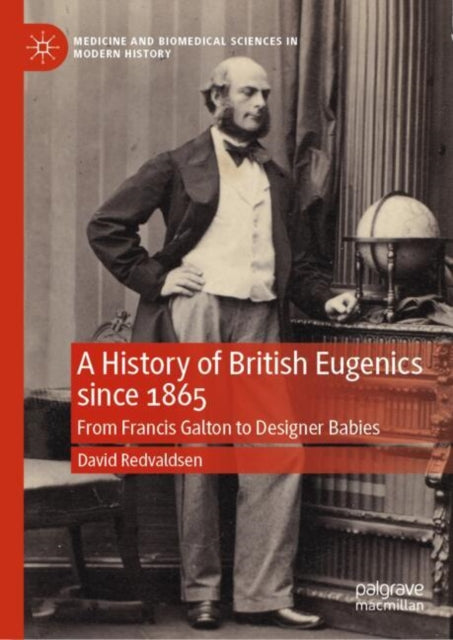 Book cover of: History of British Eugenics since 1865. By: David Redvaldsen