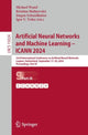 Book cover of: Artificial Neural Networks and Machine Learning – ICANN 2024. By: Michael Wand