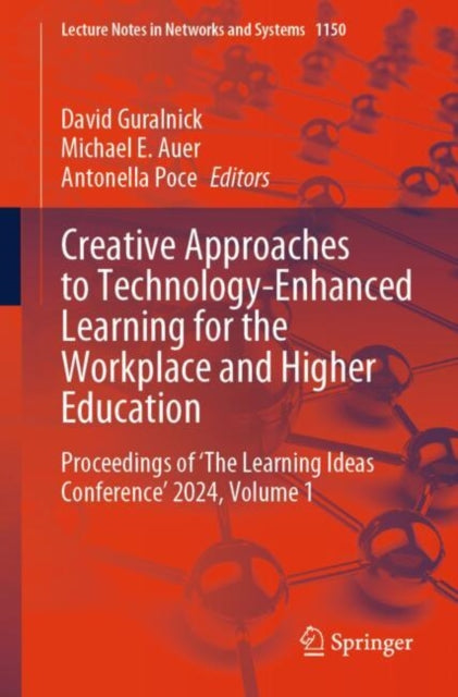 Book cover of: Creative Approaches to Technology-Enhanced Learning for the Workplace and Higher Education. By: David Guralnick