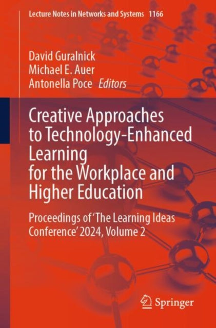 Book cover of: Creative Approaches to Technology-Enhanced Learning for the Workplace and Higher Education. By: David Guralnick