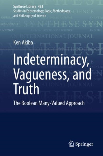 Book cover of: Indeterminacy, Vagueness, and Truth