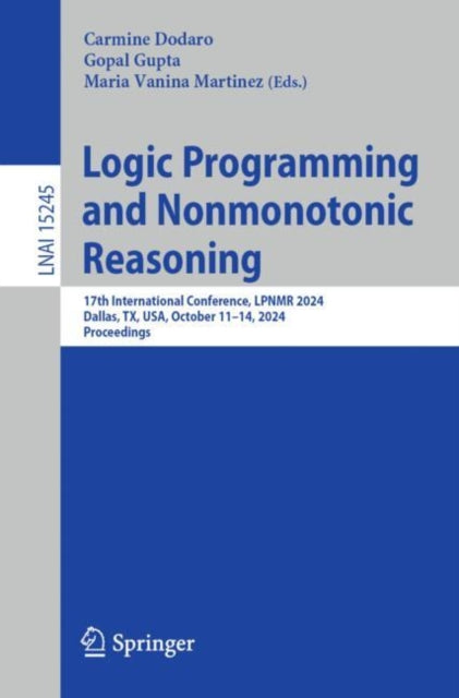 Book cover of: Logic Programming and Nonmonotonic Reasoning. By: Carmine Dodaro