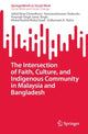 Book cover of: Intersection of Faith, Culture, and Indigenous Community in Malaysia and Bangladesh. By: Jahid Siraz Chowdhury