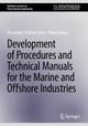 Book cover of: Development of Procedures and Technical Manuals for the Marine and Offshore Industries. By: Alexander Arnfinn Olsen
