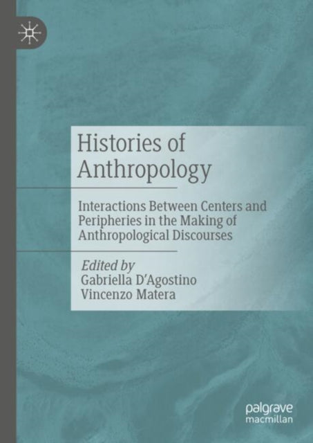 Book cover of: Histories of Anthropology. By: Gabriella D'Agostino