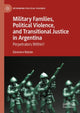 Book cover of: Military Families, Political Violence, and Transitional Justice in Argentina. By: Eleonora Natale