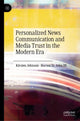 Book cover of: Personalized News Communication and Media Trust in the Modern Era