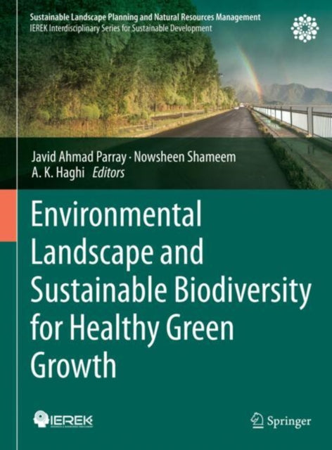 Book cover of: Environmental Landscape and Sustainable Biodiversity for Healthy Green Growth. By: Javid A. Parray