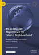Book cover of: EU and Russian Hegemony in the 'Shared Neighbourhood'