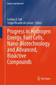 Book cover of: Progress in Hydrogen Energy, Fuel Cells, Nano-Biotechnology and Advanced, Bioactive Compounds. By: Carlton A. Taft