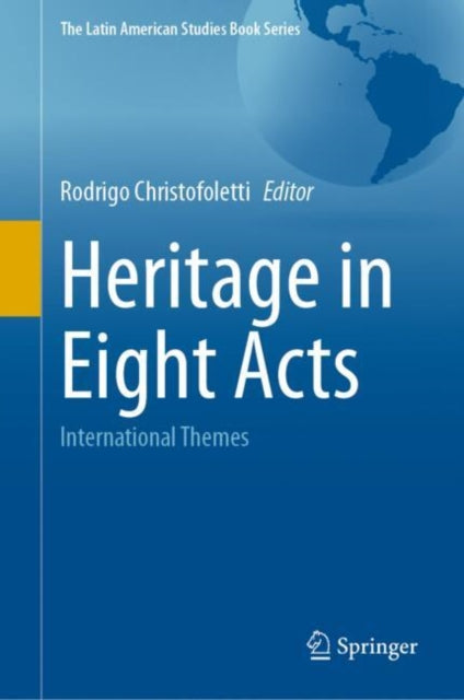 Book cover of: Heritage in Eight Acts. By: Rodrigo Christofoletti