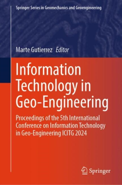 Book cover of: Information Technology in Geo-Engineering. By: Marte Gutierrez