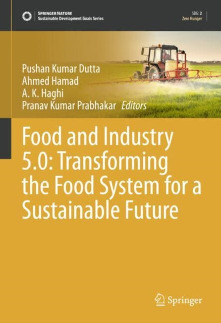 Book cover of: Food and Industry 5.0: Transforming the Food System for a Sustainable Future. By: Pushan Kumar Dutta